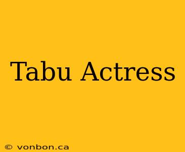 Tabu Actress