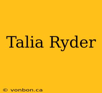 Talia Ryder