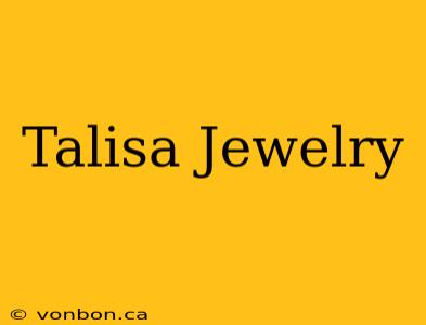 Talisa Jewelry