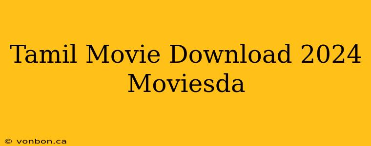 Tamil Movie Download 2024 Moviesda