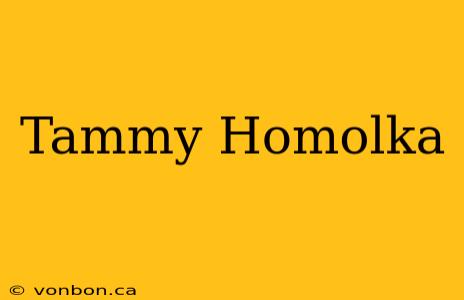 Tammy Homolka