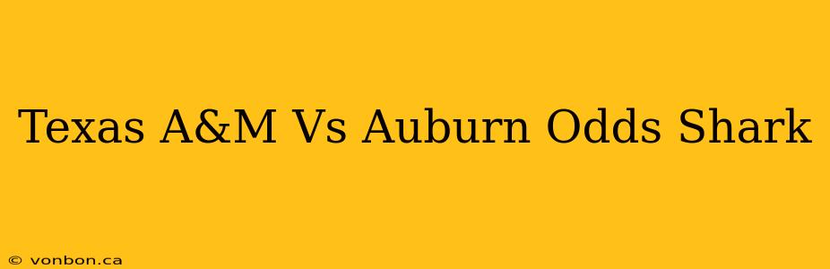 Texas A&M Vs Auburn Odds Shark