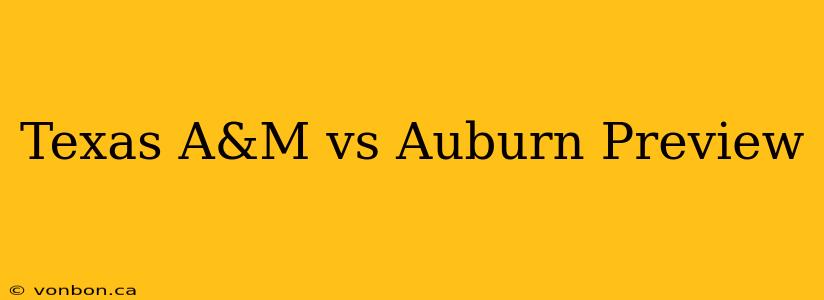 Texas A&M vs Auburn Preview