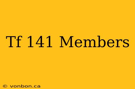 Tf 141 Members