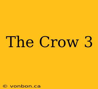 The Crow 3