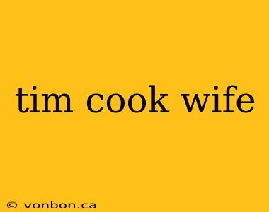 tim cook wife