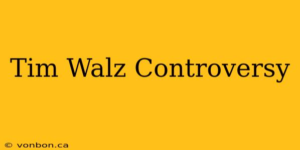 Tim Walz Controversy