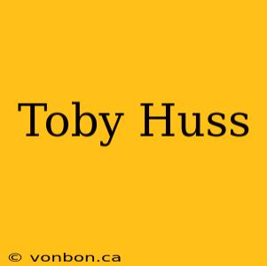 Toby Huss