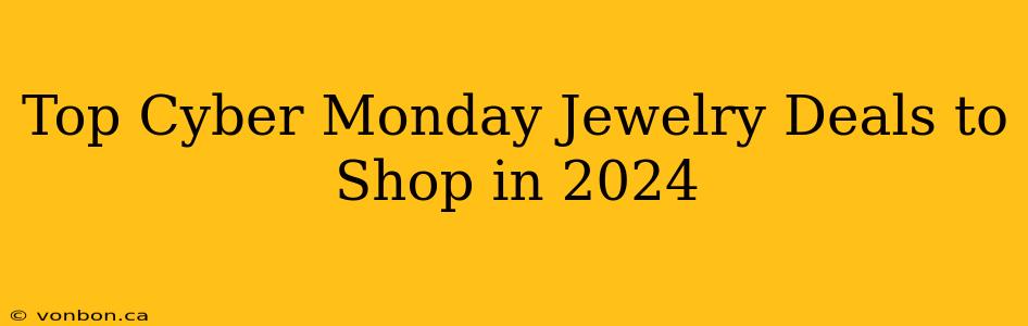 Top Cyber Monday Jewelry Deals to Shop in 2024