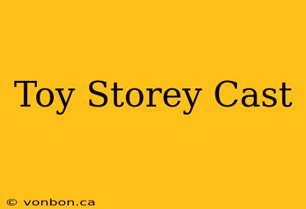 Toy Storey Cast