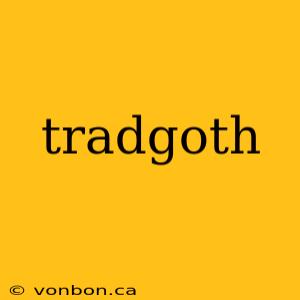 tradgoth