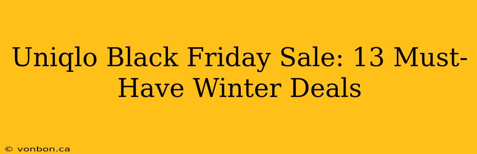 Uniqlo Black Friday Sale: 13 Must-Have Winter Deals