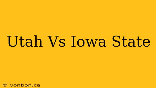 Utah Vs Iowa State