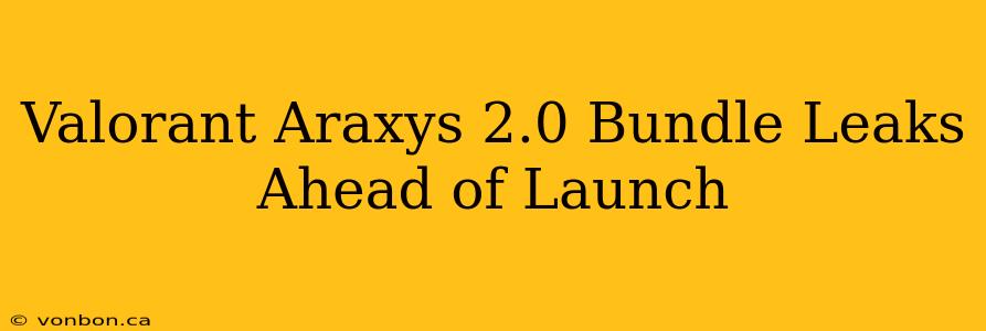 Valorant Araxys 2.0 Bundle Leaks Ahead of Launch