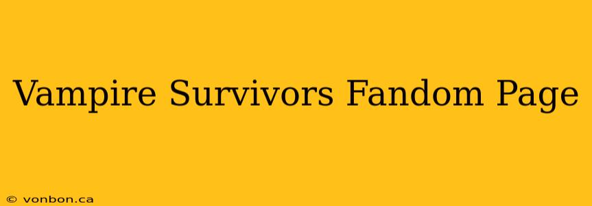 Vampire Survivors Fandom Page