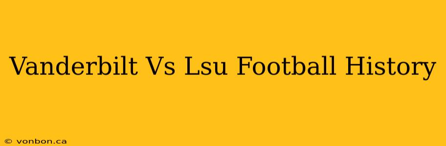 Vanderbilt Vs Lsu Football History