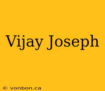 Vijay Joseph