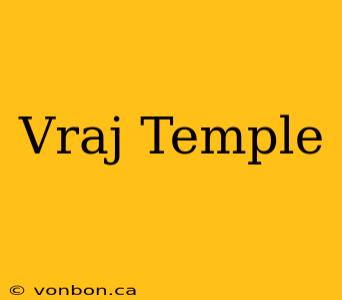 Vraj Temple