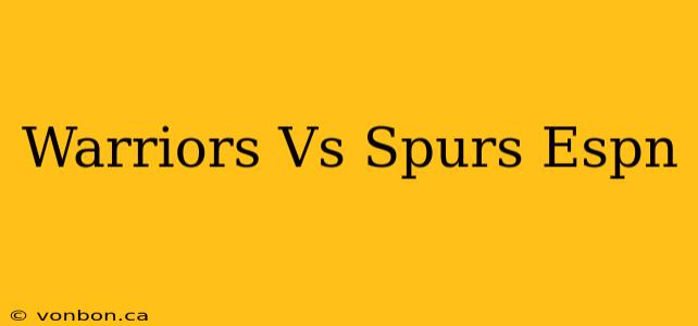 Warriors Vs Spurs Espn