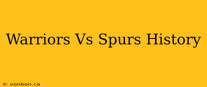 Warriors Vs Spurs History