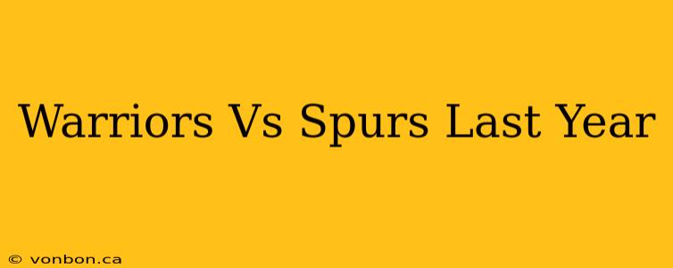 Warriors Vs Spurs Last Year