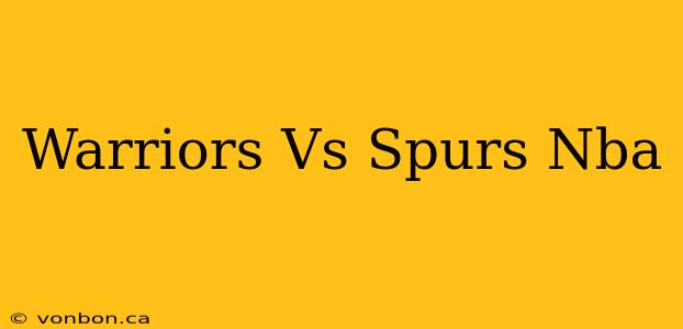 Warriors Vs Spurs Nba