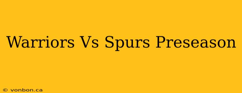 Warriors Vs Spurs Preseason