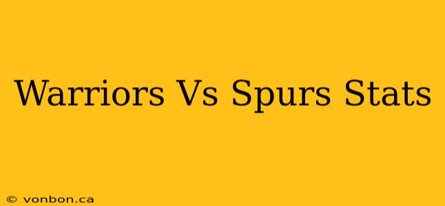 Warriors Vs Spurs Stats