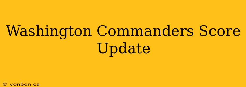 Washington Commanders Score Update