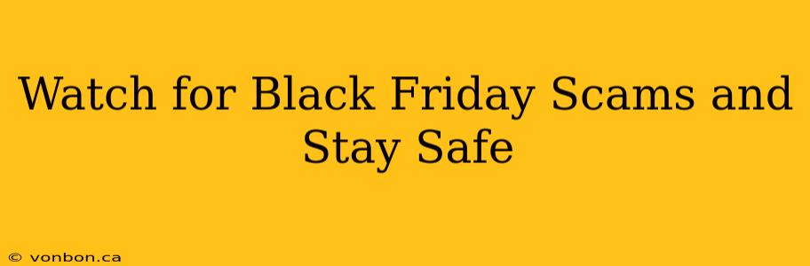 Watch for Black Friday Scams and Stay Safe