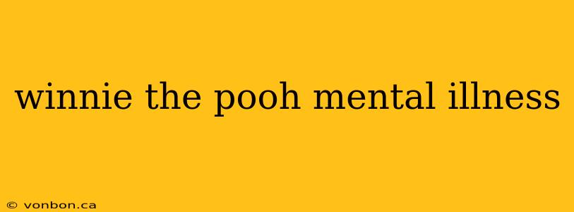 winnie the pooh mental illness